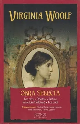Virginia Woolf. Obra Selecta