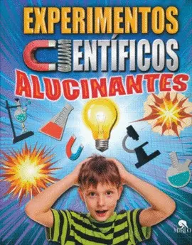 Experimentos Científicos Alucinantes