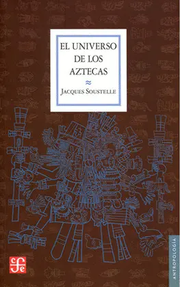 Universo de los Aztecas, el