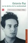 Octavio Paz en la Deriva de la Modernidad