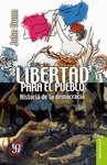 Libertad para el Pueblo. Historia de la Democracia