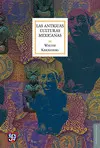 Antiguas Culturas Mexicanas, las