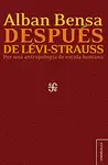 Después de Lévi-Strauss. Por una Antropología de Escala Humana