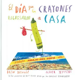 Día que los Crayones Regresaron a Casa, el