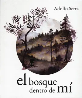 Bosque dentro de Mí, el