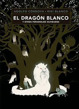 Dragón Blanco y Otros Personajes Olvidados, el