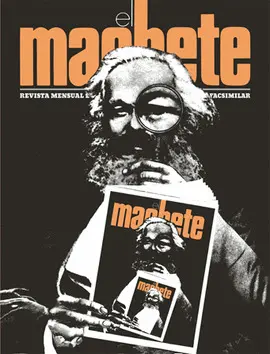 Machete. Revista Mensual de Cultura Política. Edición Facsimilar, el