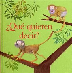 ¿Qué Quieren Decir?
