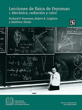 Lecciones de Física de Feynman I. Mecánica, Radiación y Calor