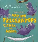 Hay un Triceratops en la Casa del Árbol