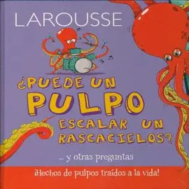 ¿Puede un Pulpo Escalar un Rascacielos? y Otras Preguntas
