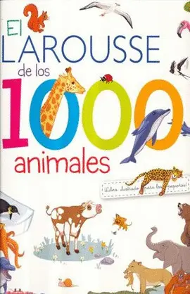 Larousse de los 1000 Animales, el