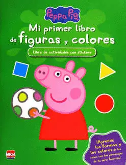 Peppa Pig. Mi Primer Libro de Figuras y Colores