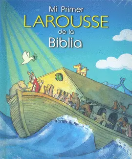 Mi Primer Larousse de la Biblia