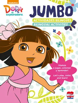 Dora la Exploradora Jumbo. Actividades Bilingües