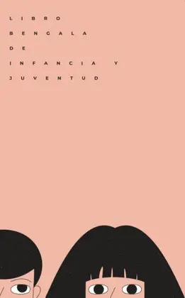 LIBRO BENGALA DE INFANCIA Y JUVENTUD LIBRO BENGALA DE INFANCIA Y JUVENTUD