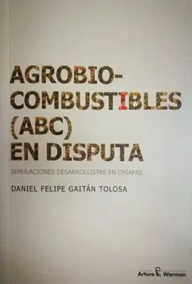 AGROCOMBUSTIBLES (ABC) EN DISPUTA