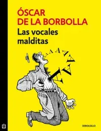 Vocales Malditas, las