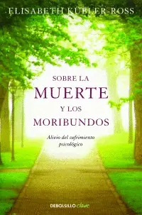 Sobre la Muerte y los Moribundos