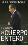 Calderón de Cuerpo Entero