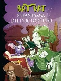 Bat Pat 8. Fantasma y el Doctor Tufo