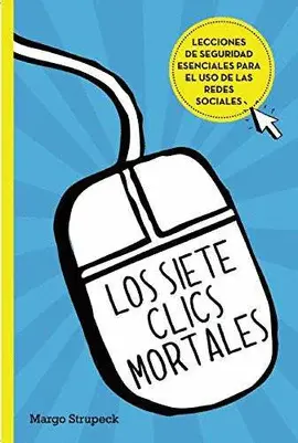 Siete Clicks Mortales, los