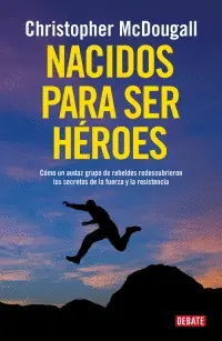 Nacidos para Ser Héroes