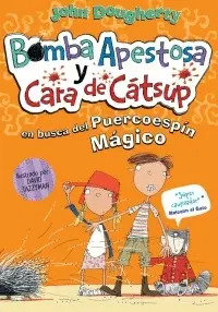 Bomba Apestosa y Cara de Cátsup