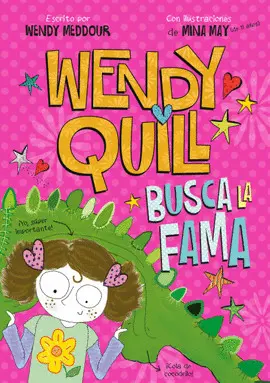 Wendy Quill Busca la Fama