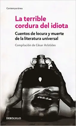 Terrible Cordura del Idiota, la