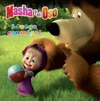 ¡Juega Conmigo! (Masha y el Oso)