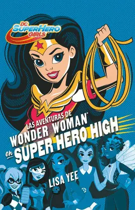 Aventuras de Wonder Woman en Super Hero High, las