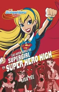 Aventuras de Supergirl en Super Hero High, las