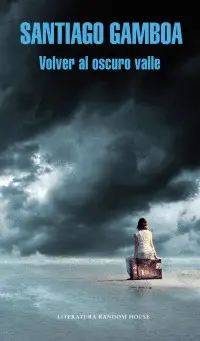 Volver Al Oscuro Valle