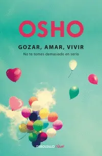 Gozar, Amar, Vivir