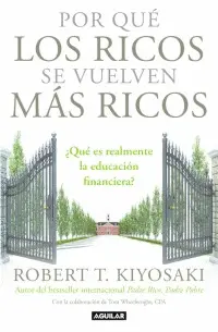 Por qué los Ricos se Vuelven Más Ricos