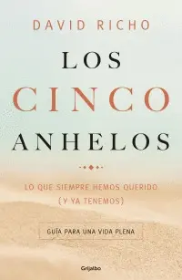 Cinco Anhelos, los