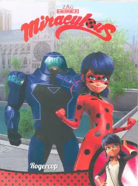 Miraculous. Rogercop