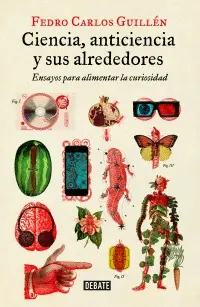 Ciencia, Anticiencia y Sus Alrededores
