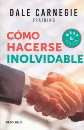 Cómo Hacerse Inolvidable