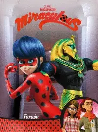 Miraculous. Faraón