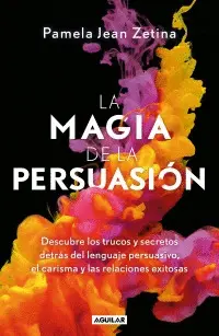 Magia de la Persuasión, la