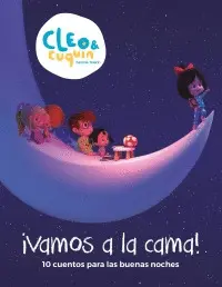 Cleo y Cuquin. Vamos a la Cama