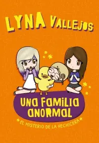 Una Familia Anormal. El Misterio de la Hechicera