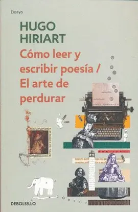 Cómo Leer y Escribir Poesía / el Arte de Perdurar
