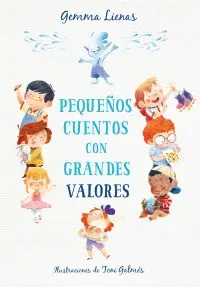 Pequeños Cuentos con Grandes Valores