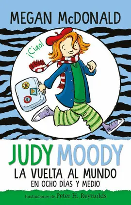 Judy Moody la Vuelta Al Mundo en Ocho Días y Medio ( Colección Judy Moody 7 )