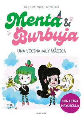 Menta y Burbuja 2. Una Vecina Muy Mágica