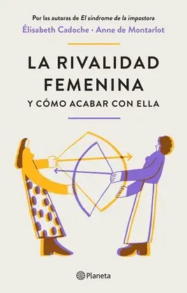 Rivalidad Femenina y Cómo Acabar con Ella, la