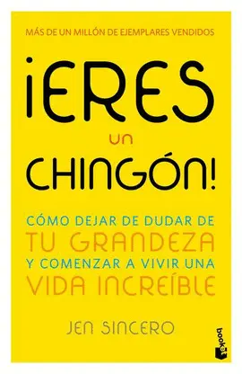 ¡Eres un Chingón!